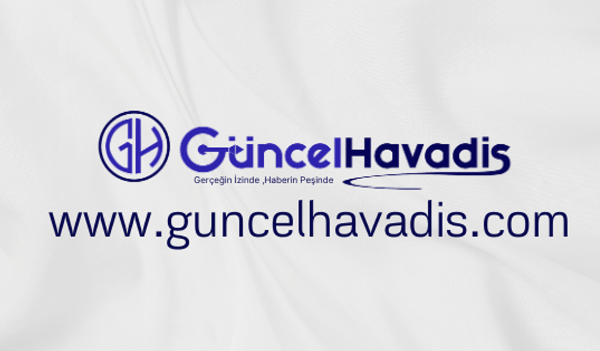 Güncel havadis yayında